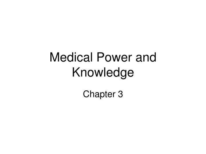 medical power and knowledge
