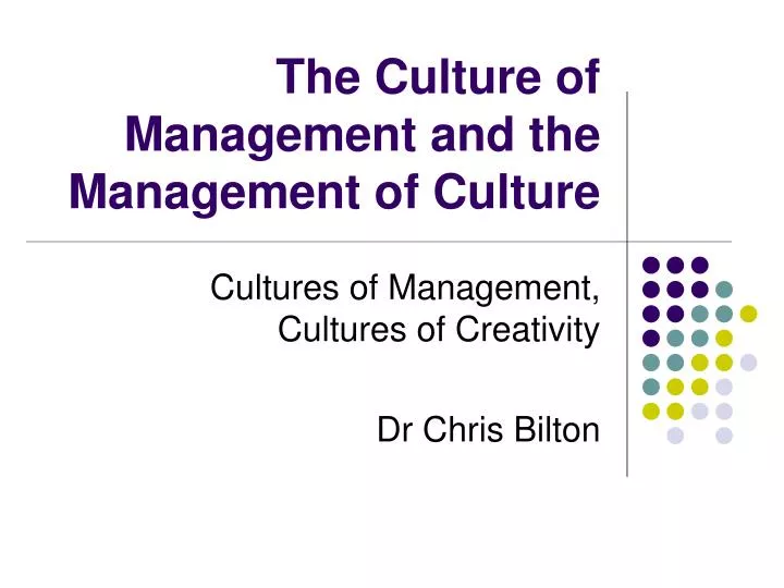 the culture of management and the management of culture