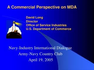 Navy-Industry International Dialogue Army-Navy Country Club April 19, 2005