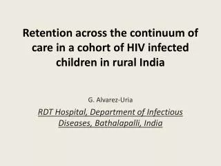 Retention across the continuum of care in a cohort of HIV infected children in rural India