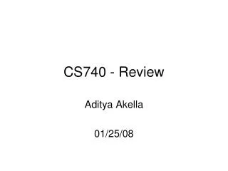 CS740 - Review