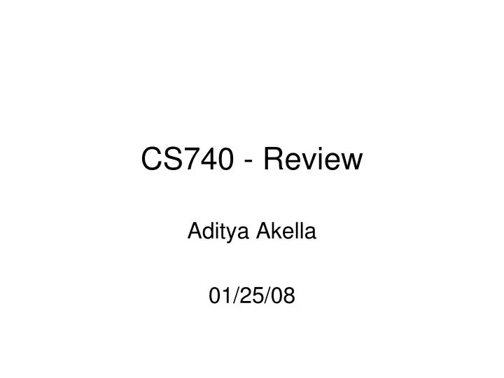 cs740 review