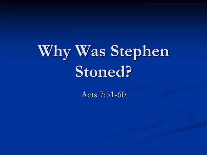 why was stephen stoned