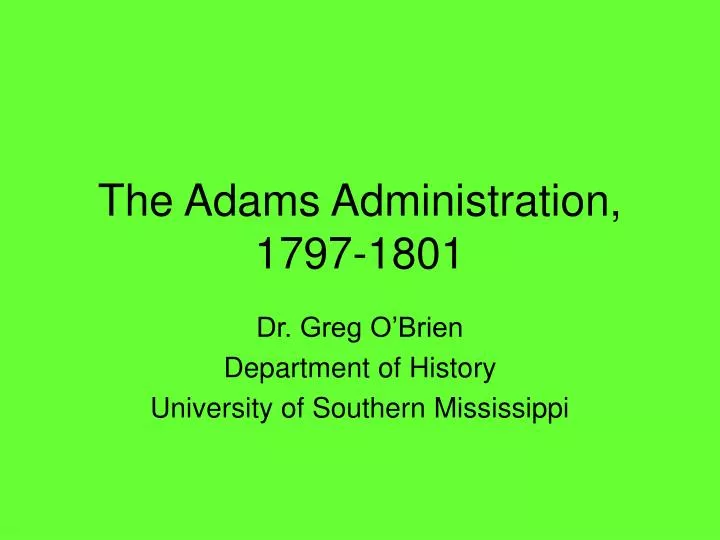 the adams administration 1797 1801
