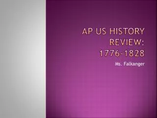 AP US History Review: 1776-1828