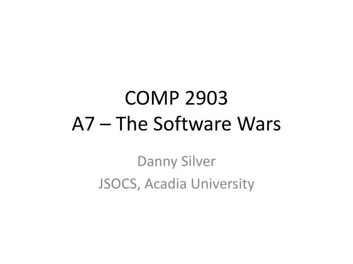 comp 2903 a7 the software wars