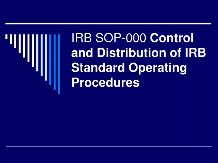 irb sop 000 control and distribution of irb standard operating procedures