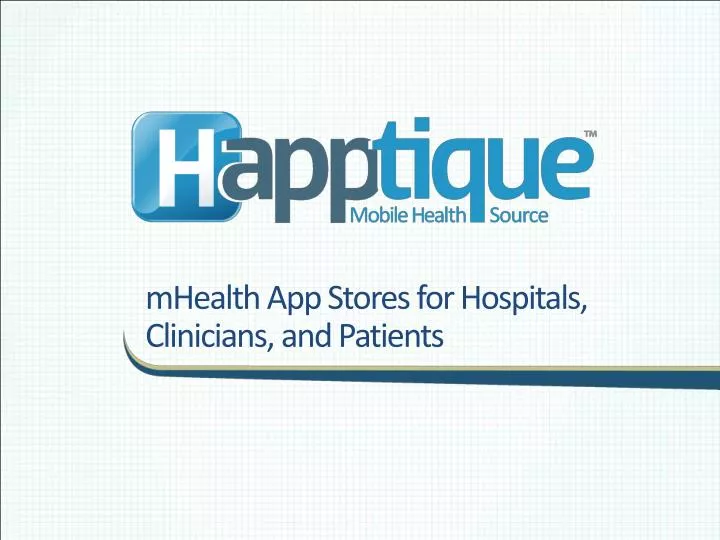 mhealth app stores for hospitals clinicians and patients