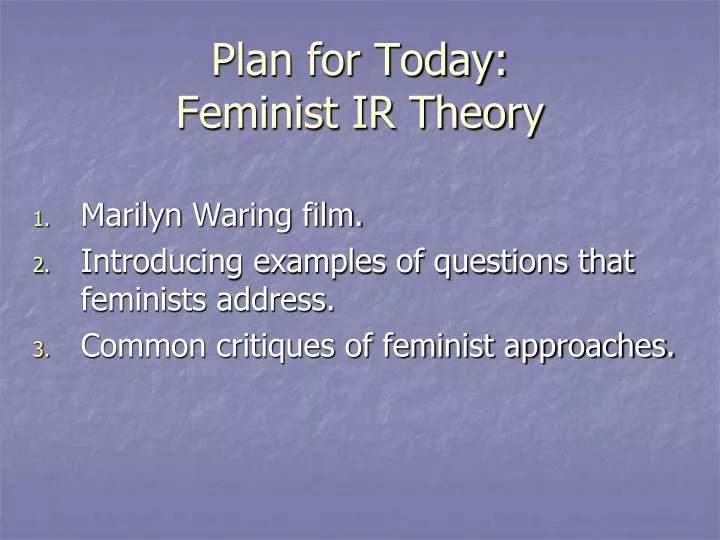 plan for today feminist ir theory