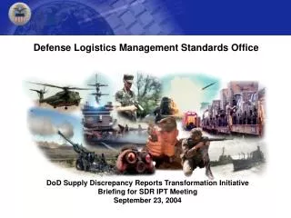DoD Supply Discrepancy Reports Transformation Initiative Briefing for SDR IPT Meeting