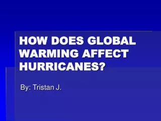 how does global warming affect hurricanes