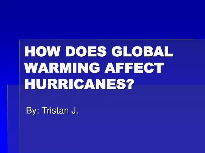 how does global warming affect hurricanes