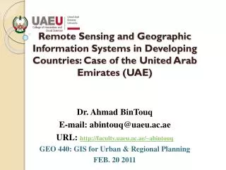 Dr. Ahmad BinTouq E-mail: abintouq@uaeu.ac.ae URL: faculty.uaeu.ac.ae/~abintouq