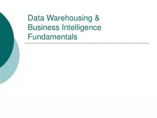 Data Warehousing &amp; Business Intelligence Fundamentals