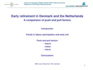 Early retirement in Denmark and the Netherlands A comparison of push and pull factors Introduction