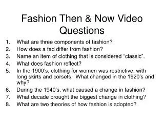 Fashion Then &amp; Now Video Questions