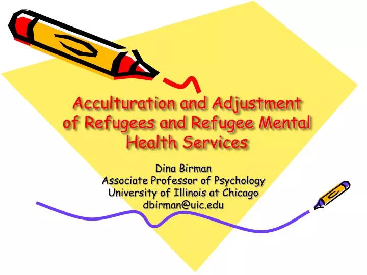 acculturation and adjustment of refugees and refugee mental health services