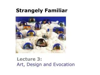 Lecture 3: Art, Design and Evocation