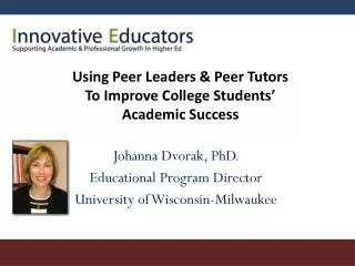 Johanna Dvorak, PhD. Educational Program Director University of Wisconsin-Milwaukee