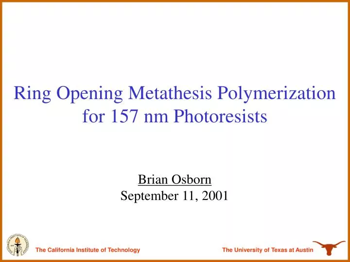 ring opening metathesis polymerization for 157 nm photoresists