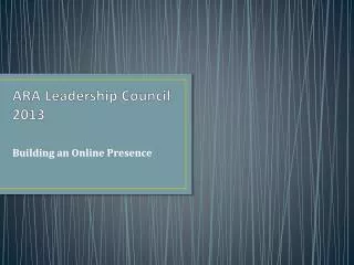 ARA Leadership Council 2013