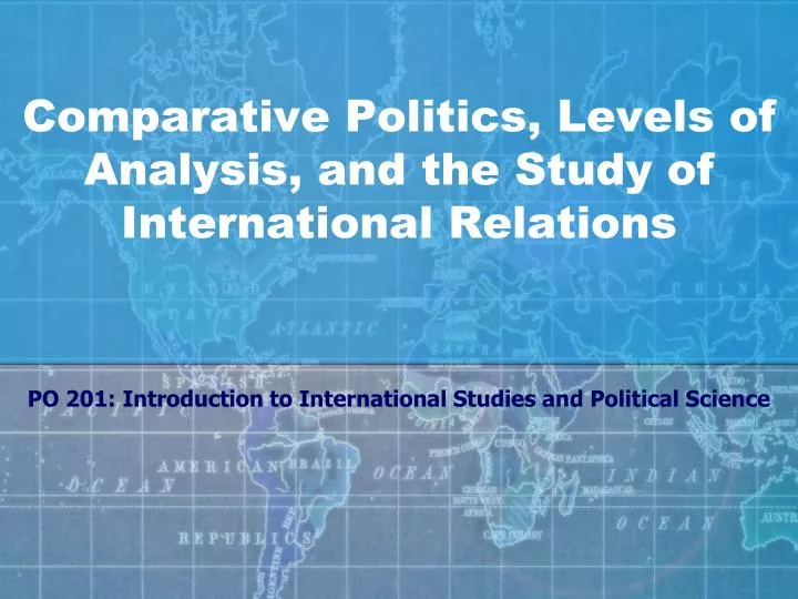comparative politics levels of analysis and the study of international relations