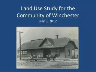 Land Use Study for the Community of Winchester July 9, 2012