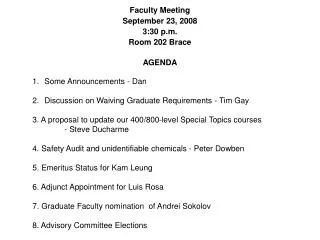 Faculty Meeting September 23, 2008 3:30 p.m. Room 202 Brace AGENDA