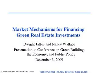 Market Mechanisms for Financing Green Real Estate Investments