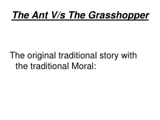 The Ant V/s The Grasshopper