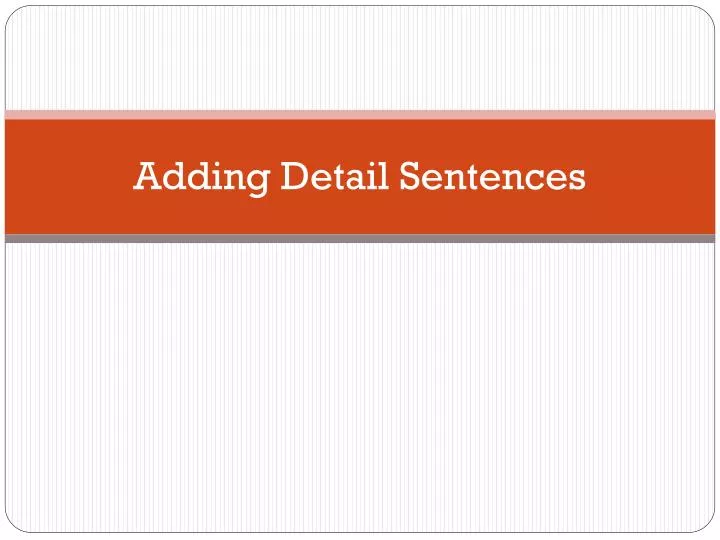adding detail sentences