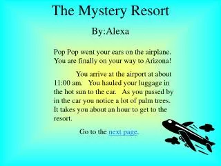 The Mystery Resort By:Alexa