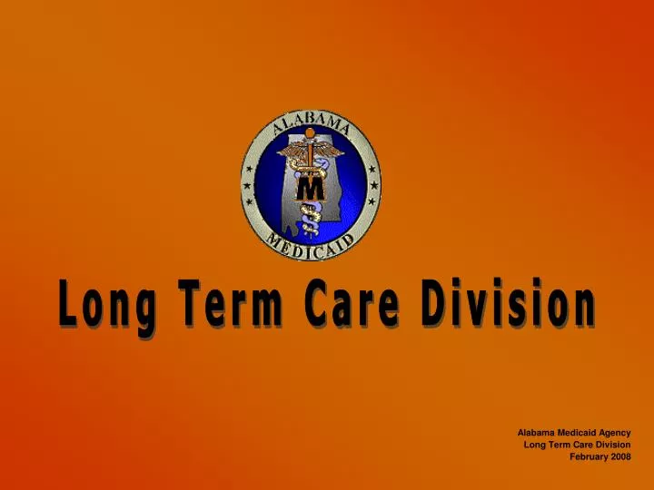 alabama medicaid agency long term care division february 2008