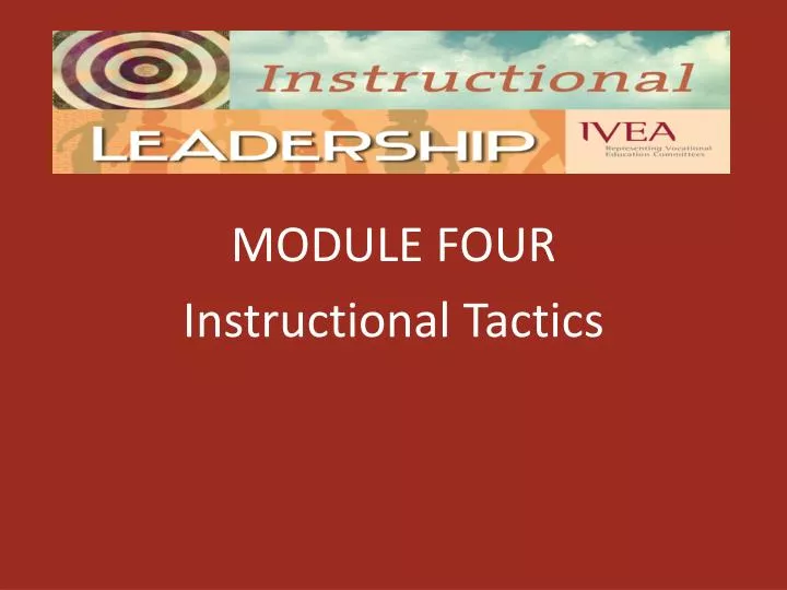module four instructional tactics
