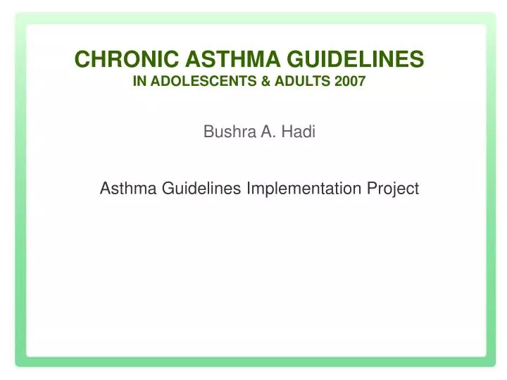 chronic asthma guidelines in adolescents adults 2007