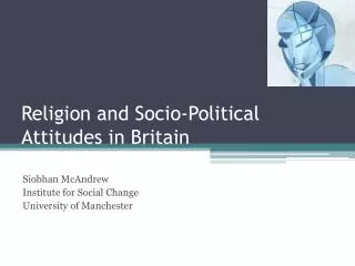 Religion and Socio-Political Attitudes in Britain