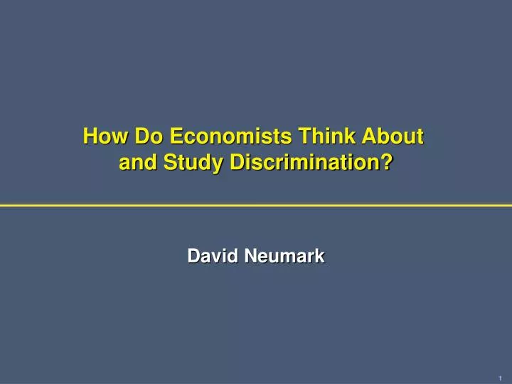 how do economists think about and study discrimination