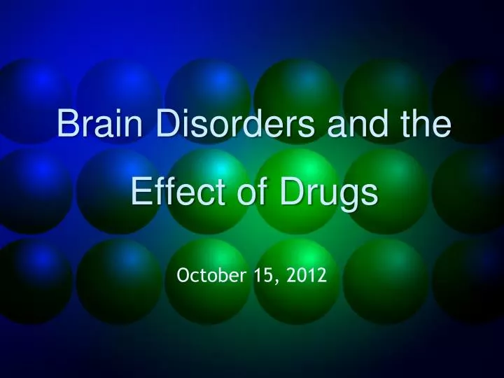 brain disorders and the effect of drugs