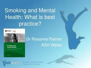 Smoking and Mental Health: What is best practice?