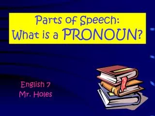 Parts of Speech: What is a PRONOUN?