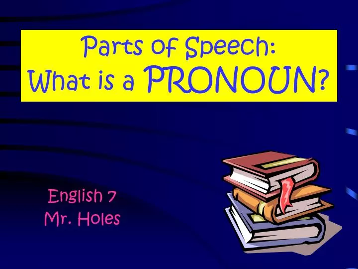 parts of speech what is a pronoun