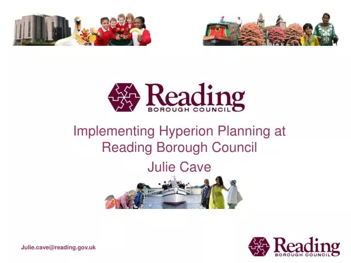 implementing hyperion planning at reading borough council julie cave