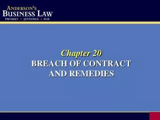 Chapter 20 BREACH OF CONTRACT AND REMEDIES