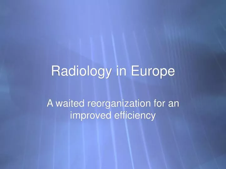 radiology in europe