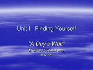 Unit I: Finding Yourself