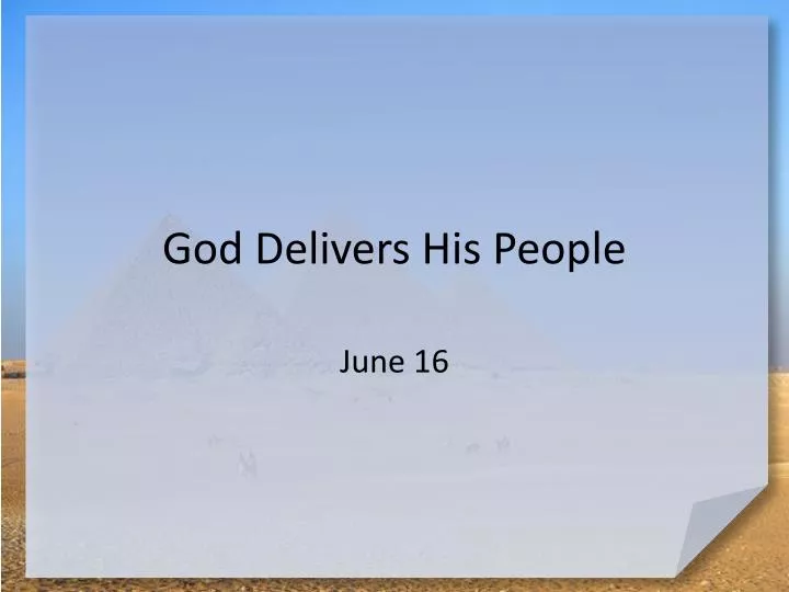 god delivers his people