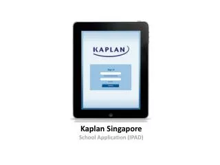 Kaplan Singapore School Application (IPAD)