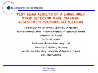 TEST BEAM RESULTS OF A LARGE AREA STRIP DETECTOR MADE ON HIGH RESISTIVITY CZOCHRALSKI SILICON
