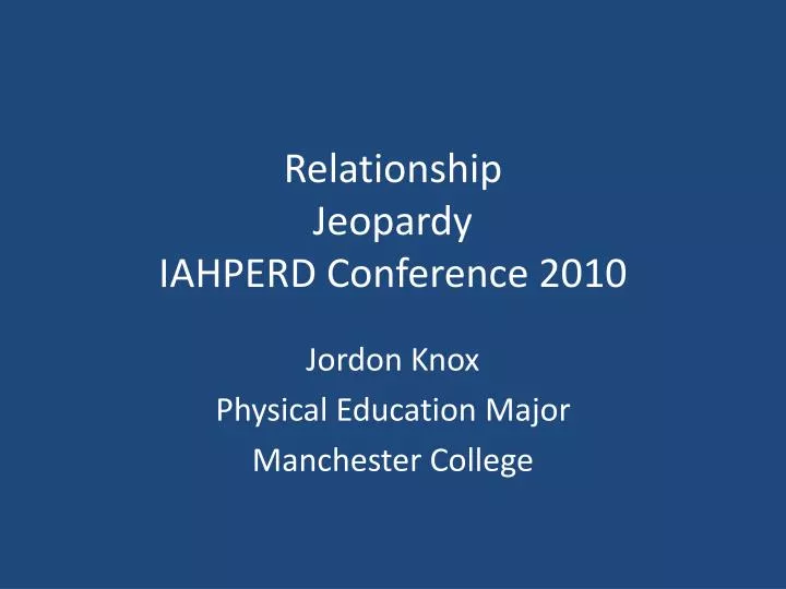 relationship jeopardy iahperd conference 2010