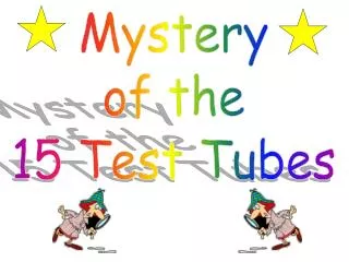 Mystery of the 15 Test Tubes